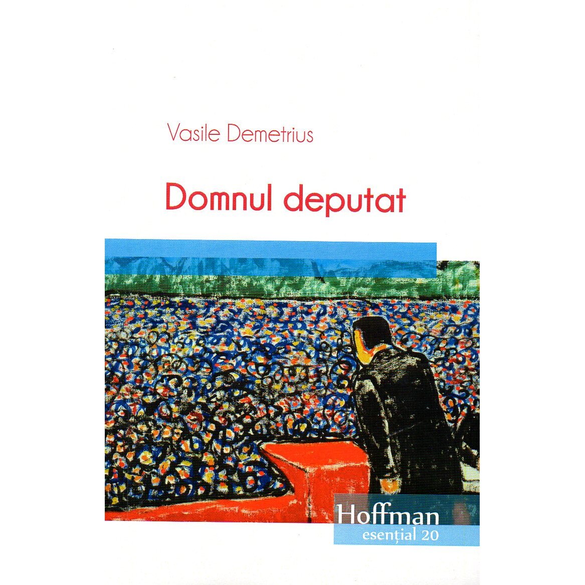 Domnul deputat - Vasile Demetrius