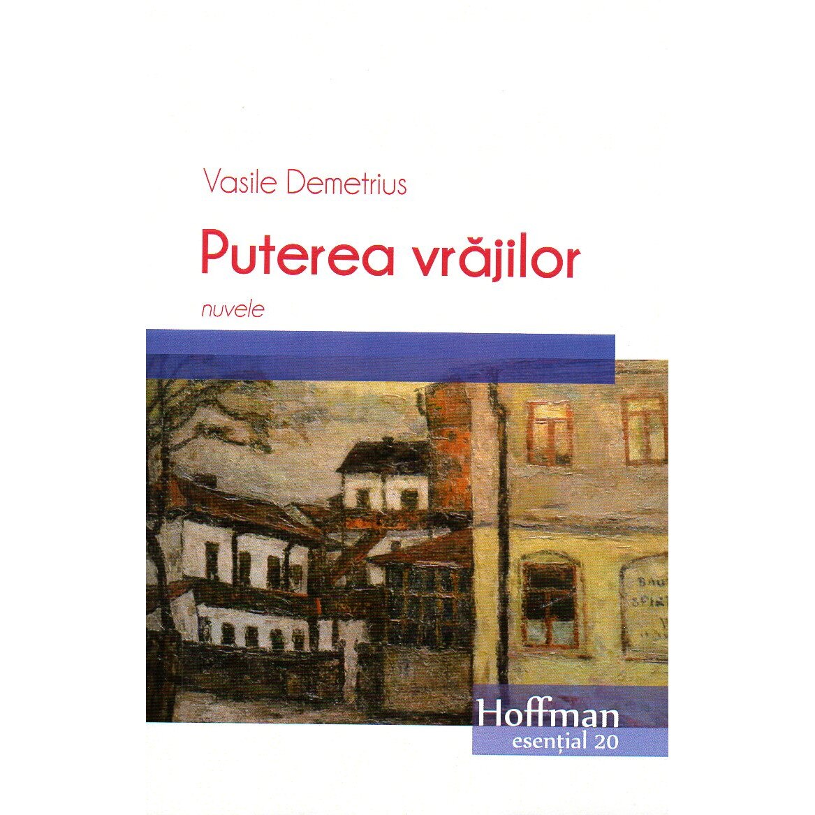Puterea vrajilor - Vasile Demetrius