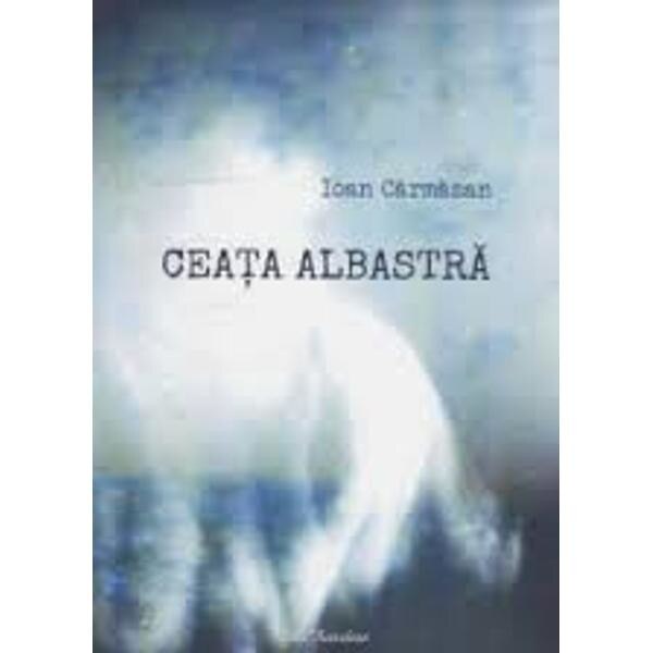 Ceata Albastra - Ioan Carmazan