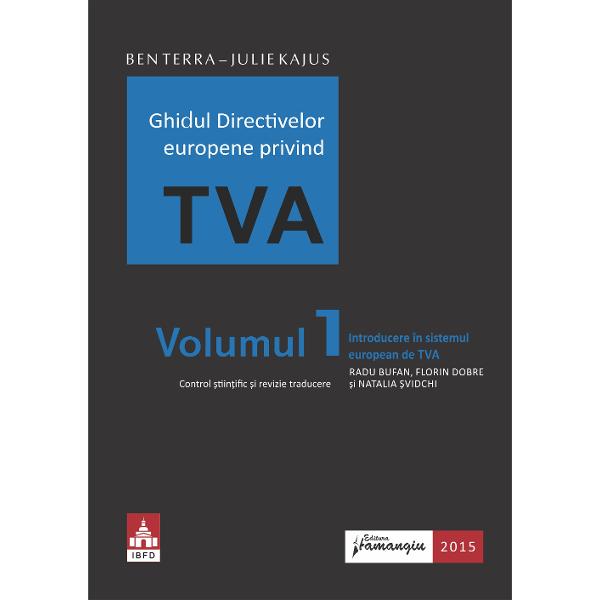 Ghidul Directivelor europene privind TVA. Vol.1 - Ben Terra, Julie Kajus