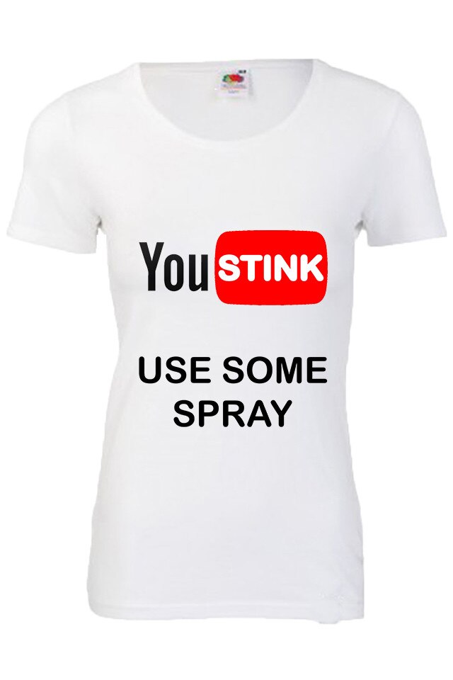 Tricou dama, YOU STINK, Cadouri Urbane, Alb