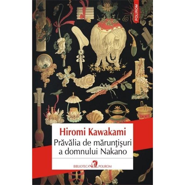 Pravalia de maruntisuri a domnului Nakano - Hiromi Kawakami