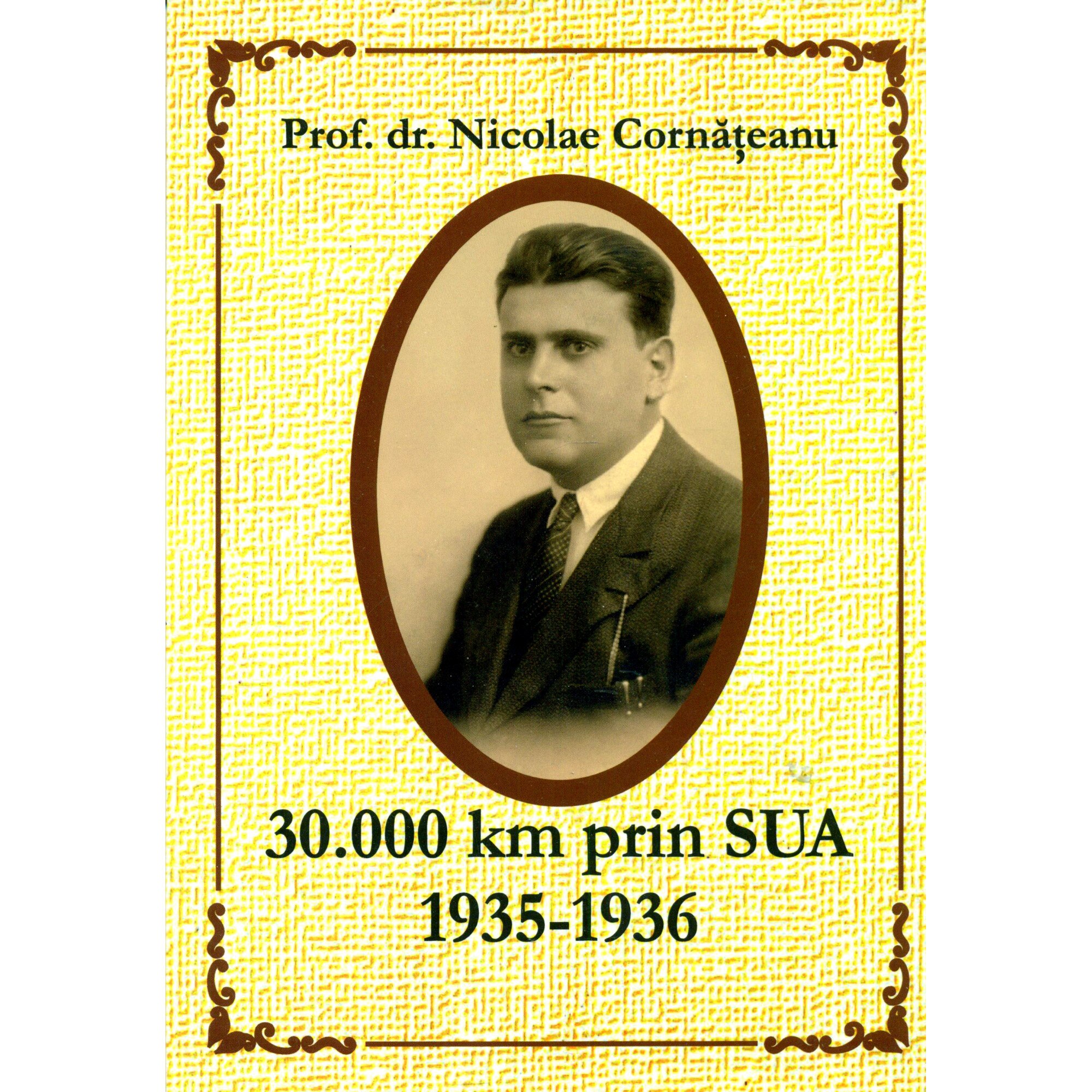 30.000 km prin SUA 1935-1936 - Prof. Dr. Nicolae Cornateanu