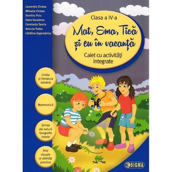 Mat, Ema, Tica si eu in vacanta - Clasa 4 - Laurentiu Cirstea, Mihaela Cirstea Mat, Ema, Tica si eu in vacanta - Clasa 4 - Laurentiu Cirstea, Mihaela Cirstea