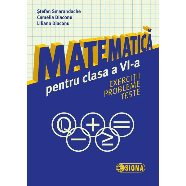 Matematica cls 6 Exercitii, probleme, teste - Stefan Smarandache