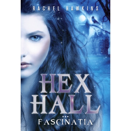Hex Hall Fascinatia Vol 3 Rachel Hawkins Emag Ro