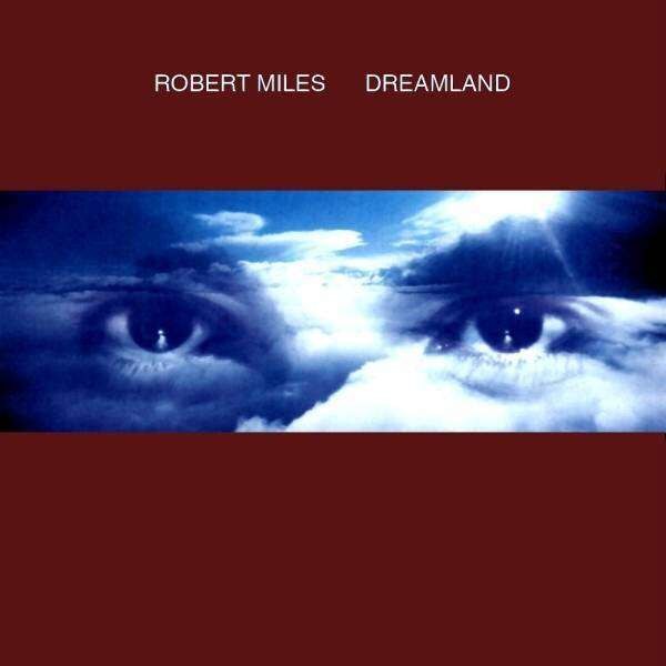 Robert Miles - Dreamland (CD)