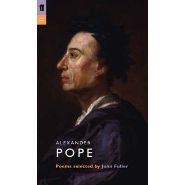 Alexander Pope. Poet to Poet - Alexander Pope, John Fuller