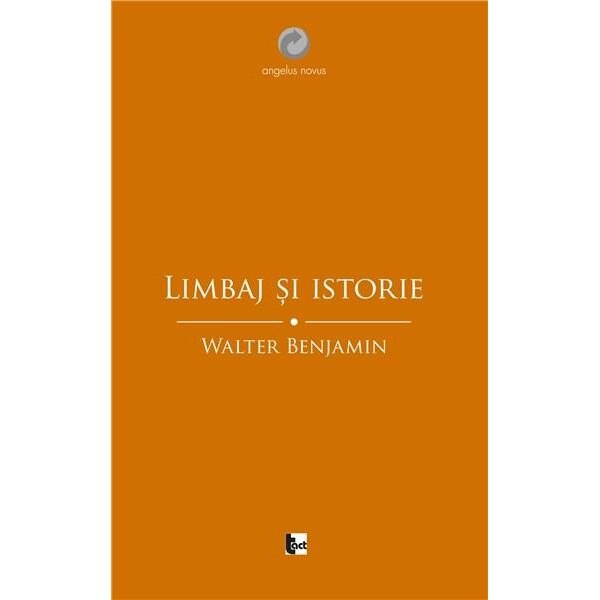 Limbaj si istorie - Walter Benjamin