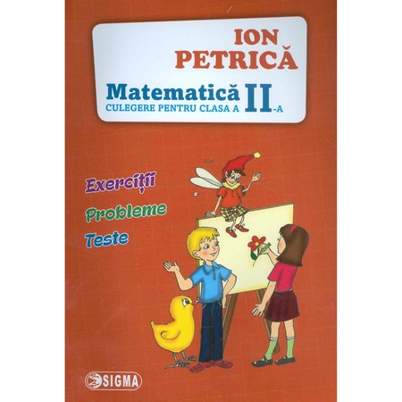 Matematica Culegere Pentru Clasa A Ii A Exercitii Probleme Teste Ion Petrica Emag Ro