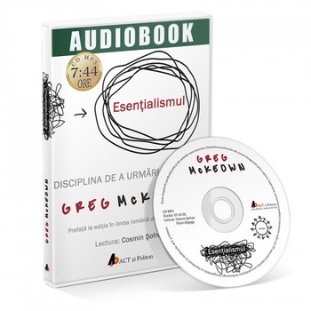 Esentialismul: Disciplina de a urmari mai putin - Audiobook Esentialismul: Disciplina de a urmari mai putin - Audiobook