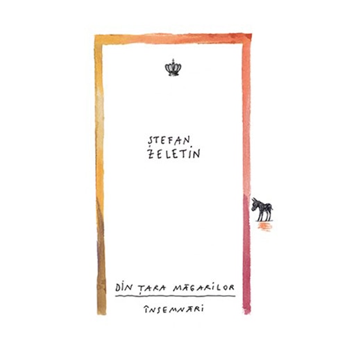 Din Tara Magarilor. Insemnari,Stefan Zeletin