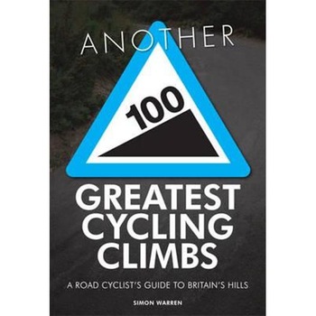 Another 100 Greatest Cycling Climbs Another 100 Greatest Cycling Climbs