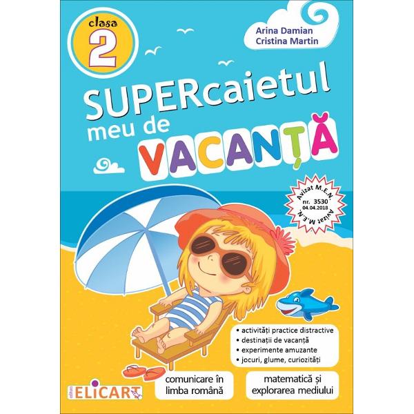 Supercaietul meu de vacanta - Clasa 2 - Arina Damian, Cristina Martin