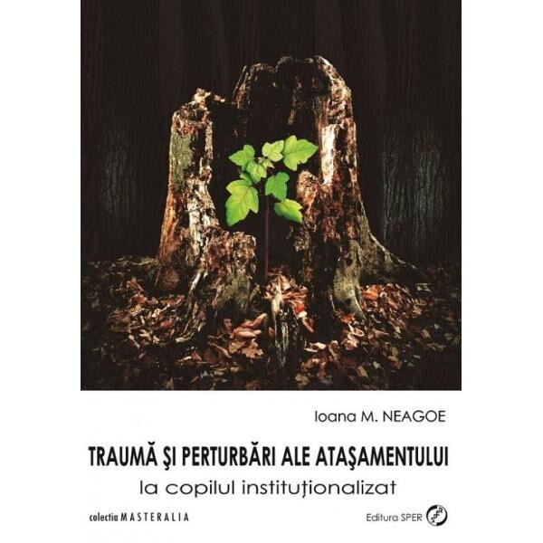 Trauma si perturbari ale atasamentului - Ioana M. Neagoe