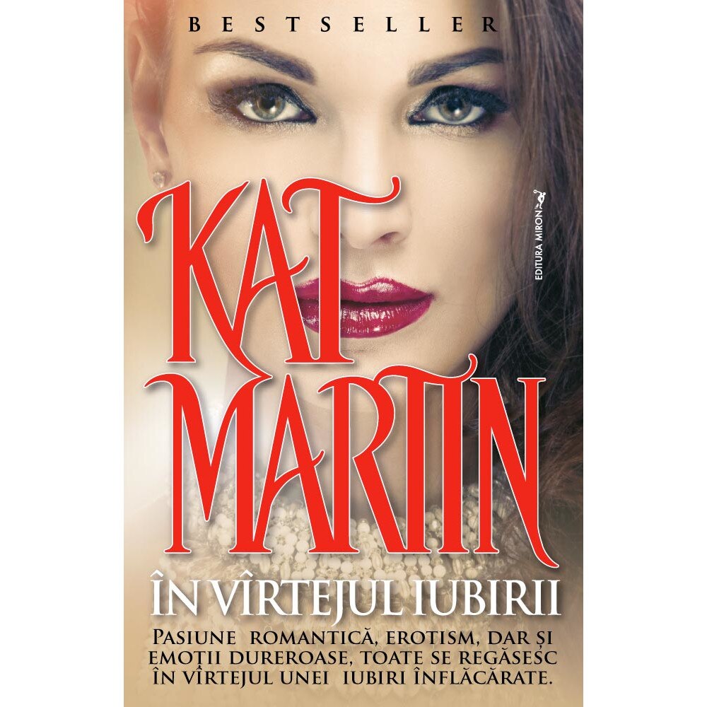 In virtejul iubirii - Kat Martin - Editura Miron