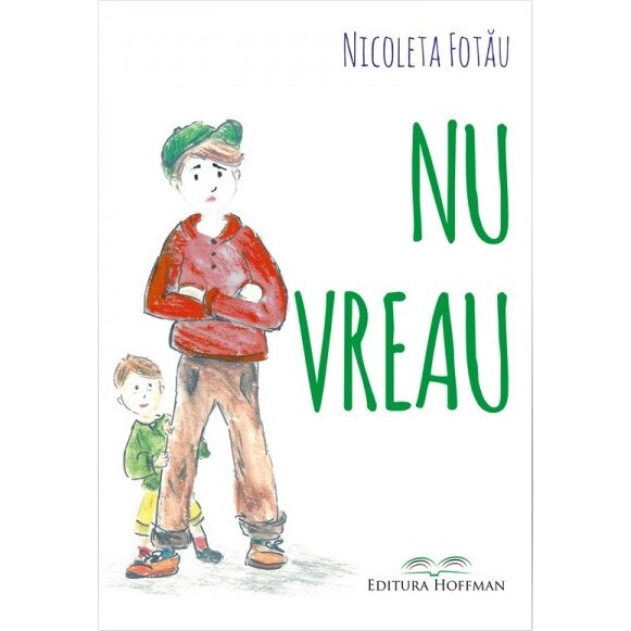 Nu Vreau Editura Hoffman, Nicoleta Fotau