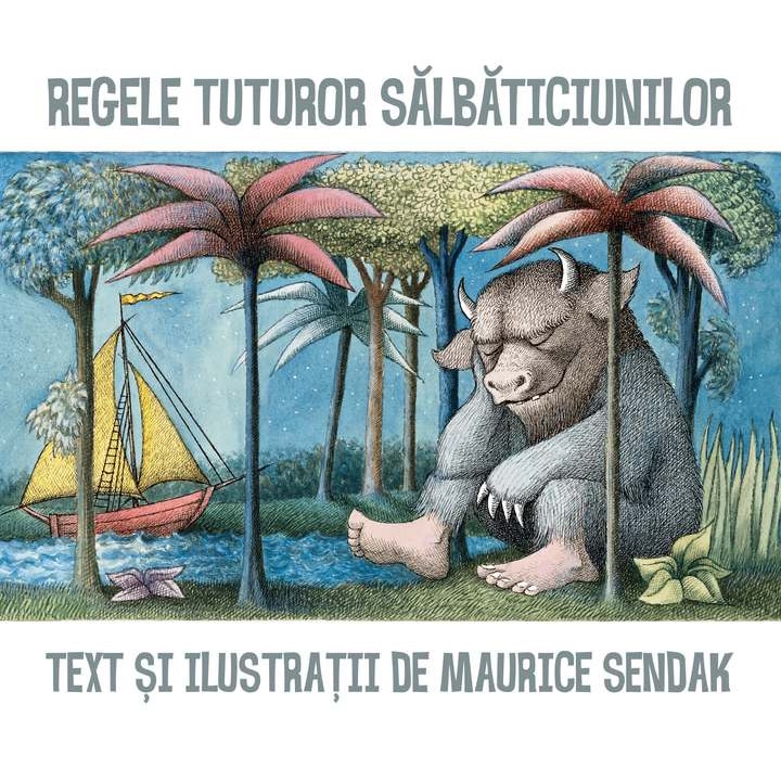 Regele Tuturor Salbaticiunilor - Sendak Maurice