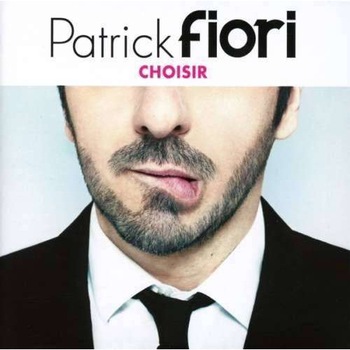 Patrick Fiori - Choisir (CD) Patrick Fiori - Choisir (CD)