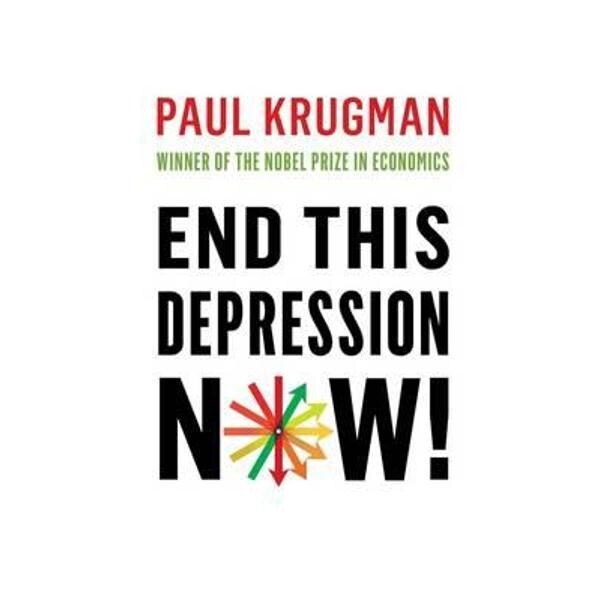 End This Depression Now!