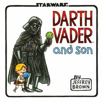 Darth Vader and Son Darth Vader and Son