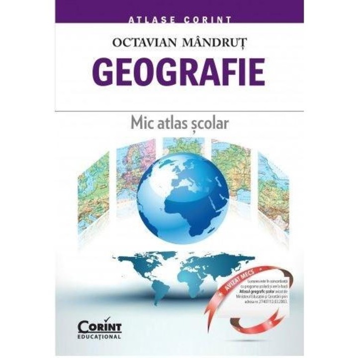 Geografie. Mic atlas scolar - Octavian Mandrut