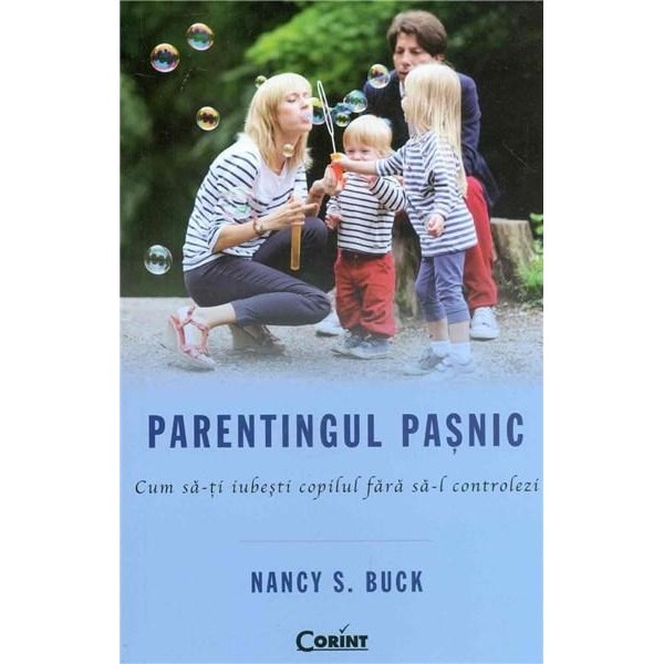 Parentingul pasnic - Nancy S. Buck