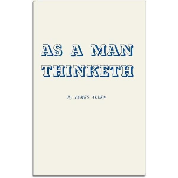 As a Man Thinketh