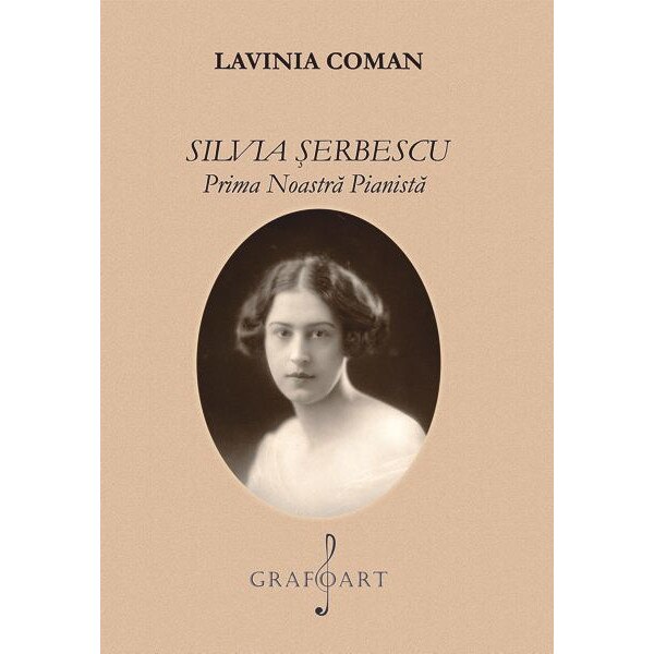 Lavinia Coman - Silvia Serbescu. Prima Noastra Pianista