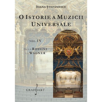 Ioana Stefanescu - O istorie a muzicii universale vol. IV Ioana Stefanescu - O istorie a muzicii universale vol. IV