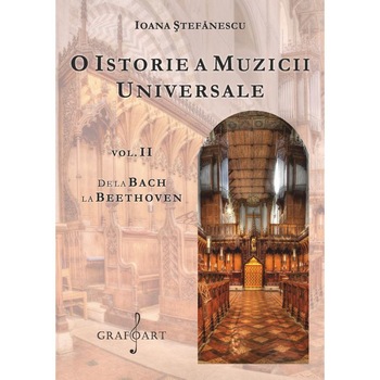 Ioana Stefanescu - O istorie a muzicii universale vol. II Ioana Stefanescu - O istorie a muzicii universale vol. II