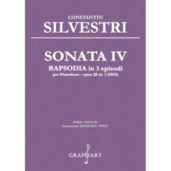 C-tin Silvestri - Sonata IV - Rapsodia in 3 episoade C-tin Silvestri - Sonata IV - Rapsodia in 3 episoade