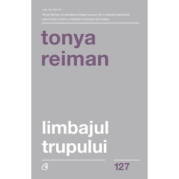 Limbajul trupului. Cum sa ai succes atat in planul profesional, cat si in cel personal. Ed a II a,Tonya Reiman Limbajul trupului. Cum sa ai succes atat in planul profesional, cat si in cel personal. Ed a II a,Tonya Reiman