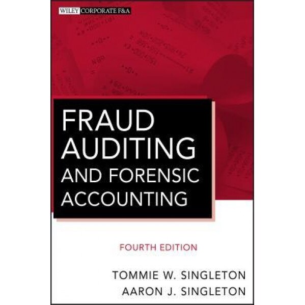 Fraud Auditing and Forensic Accounting - Tommie W. Singleton (Author)