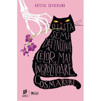 O lista semidefinitiva a celor mai ingrozitoare cosmaruri - Krystal Sutherland O lista semidefinitiva a celor mai ingrozitoare cosmaruri - Krystal Sutherland