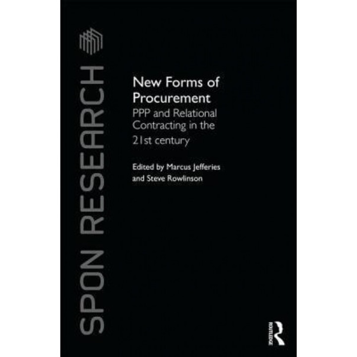 New Forms of Procurement: PPP and Relational Contracting in the 21st Century, Marcus C. Jefferies (Editor)
