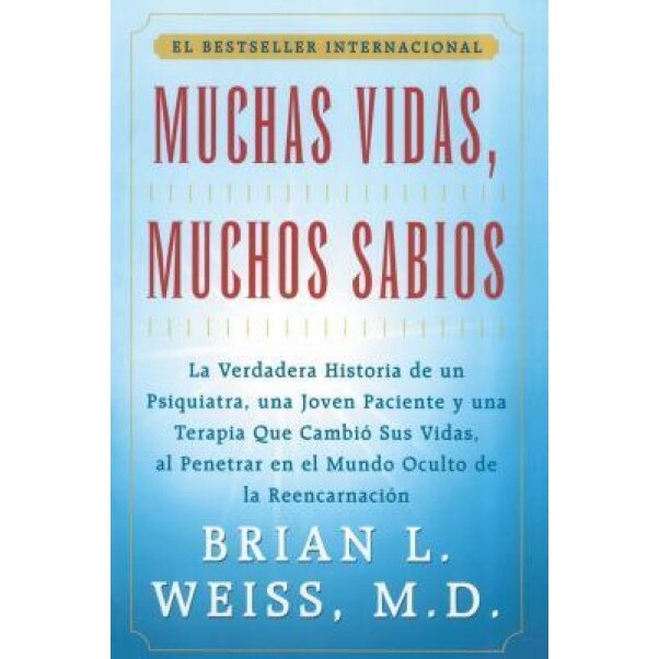 Muchas Vidas, Muchas Sabios (Many Lives, Many Masters): Many Lives, Many Masters, Brian L. Weiss