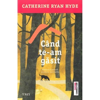 Cand te-am gasit - Catherine Ryan Hyde Cand te-am gasit - Catherine Ryan Hyde