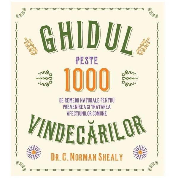 Ghidul vindecarilor - Dr. C. Norman Shealy