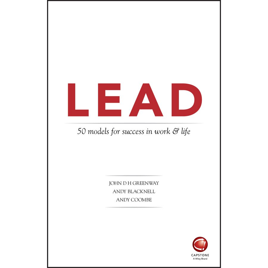 LEAD: 50 models for success in work and life de John D. H. Greenway