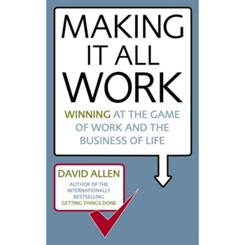 Making It All Work de David Allen Making It All Work de David Allen