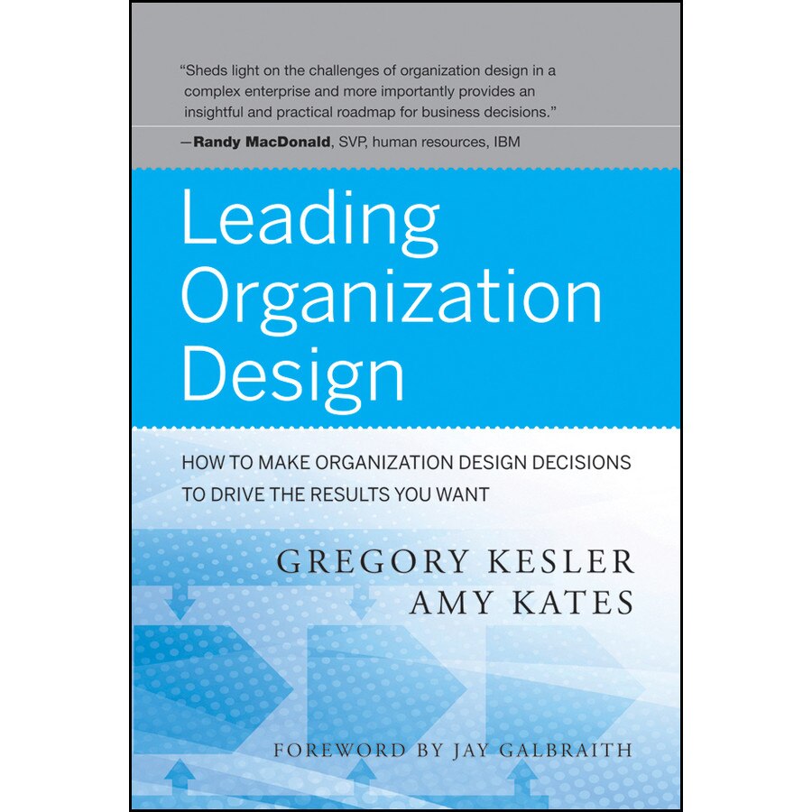 Leading Organization Design de Gregory Kesler