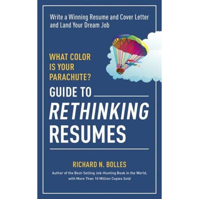 What Color Is Your Parachute? Guide to Rethinking Resumes de Richard Nelson Bolles