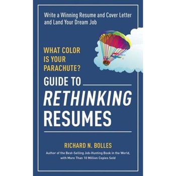 What Color Is Your Parachute? Guide to Rethinking Resumes de Richard Nelson Bolles What Color Is Your Parachute? Guide to Rethinking Resumes de Richard Nelson Bolles