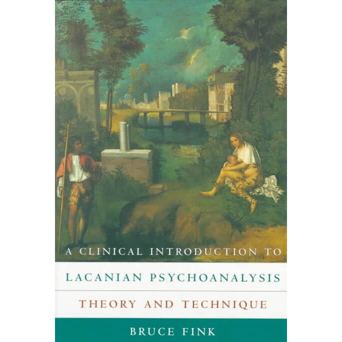 A Clinical Introduction to Lacanian Psychoanalysis /-/ Theory & Technique de Bruce Fink