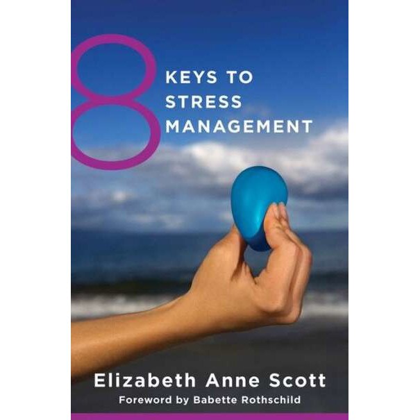 8 Keys to Stress Management de Elizabeth Anne Scott