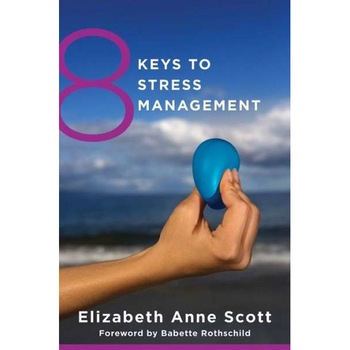 8 Keys to Stress Management de Elizabeth Anne Scott 8 Keys to Stress Management de Elizabeth Anne Scott