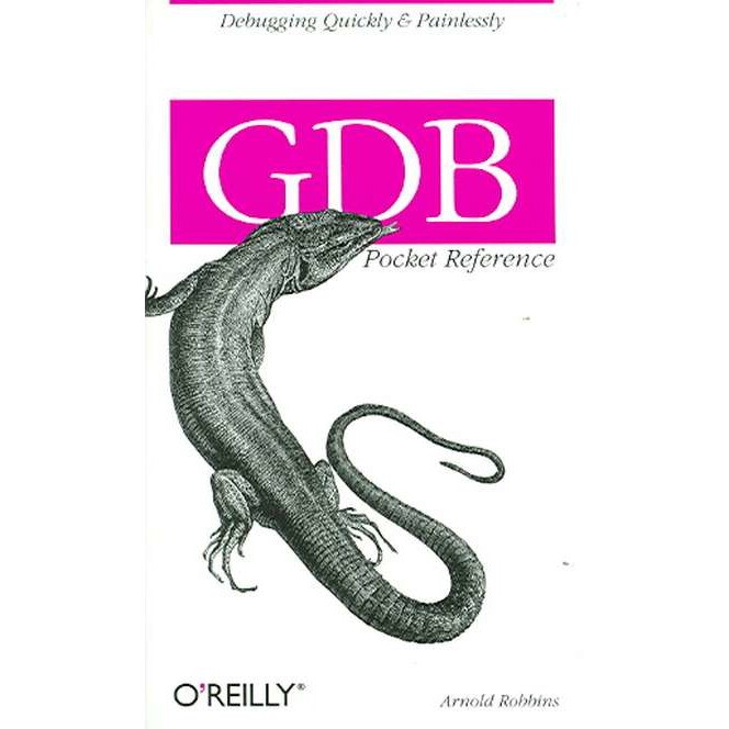 GDB Pocket Reference de Arnold Robbins - eMAG.ro
