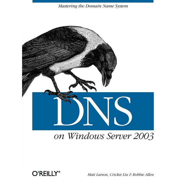 DNS on Windows Server 2003 de Cricket Liu