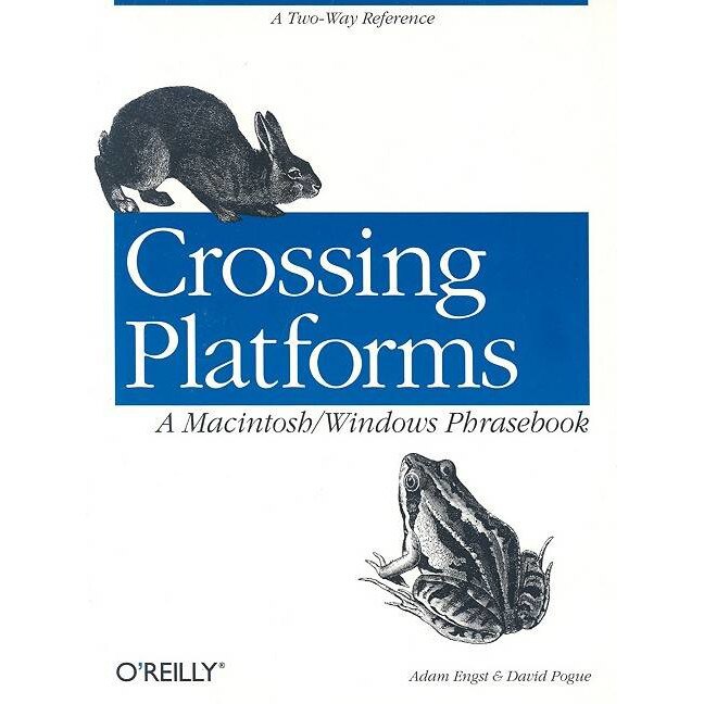 Crossing Platforms /-/ A Macintosh/Windows Phrasebook de Adam Engst